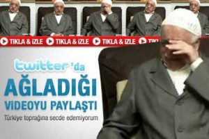 Fethullah Gülen'in twitter'ında ağladığı görüntüler