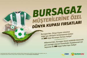 Bursagaz müşterilerine özel Dünya Kupası fırsatları