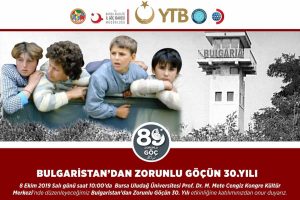 Bursa Uludağ Üniversitesi'nde Bulgaristan'dan zorunlu göç konuşulacak