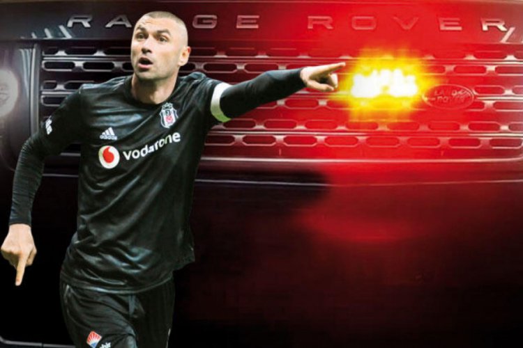 Burak Yılmaz da 'çakarlı'