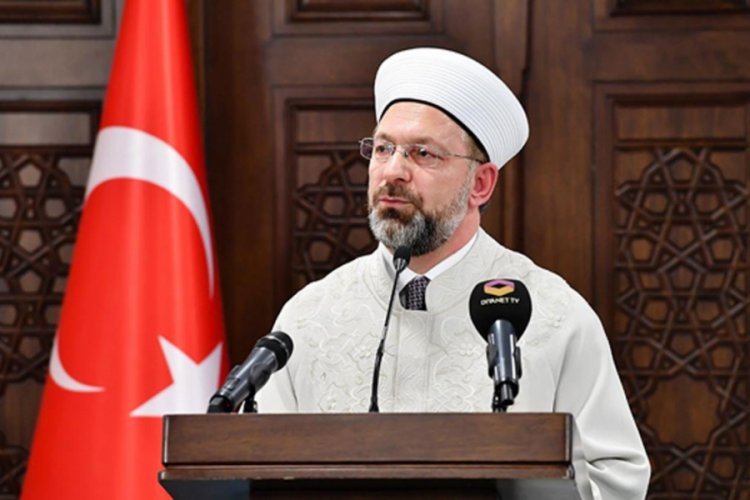 Diyanet İşleri Başkanı Erbaş: Ailenin çok sağlam olması gerekiyor