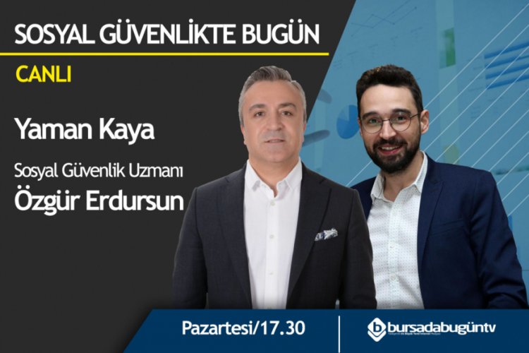 Sosyal Güvenlikte Bugün (Yaman Kaya)