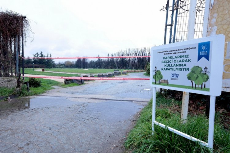 Bursa'da parklar virüs salgınına karşı kapatıldı