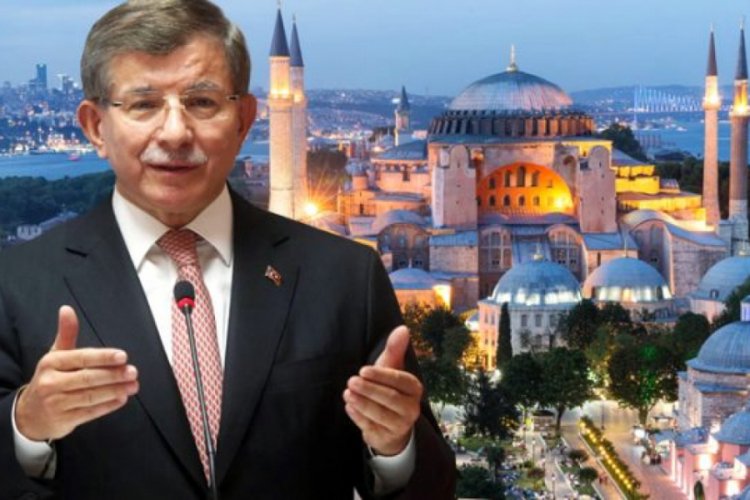 Ahmet Davutoğlu'dan dikkat çeken 'Ayasofya' yorumu