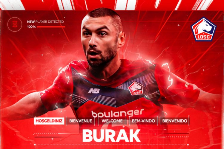 Lille Burak Yılmaz transferini duyurdu!