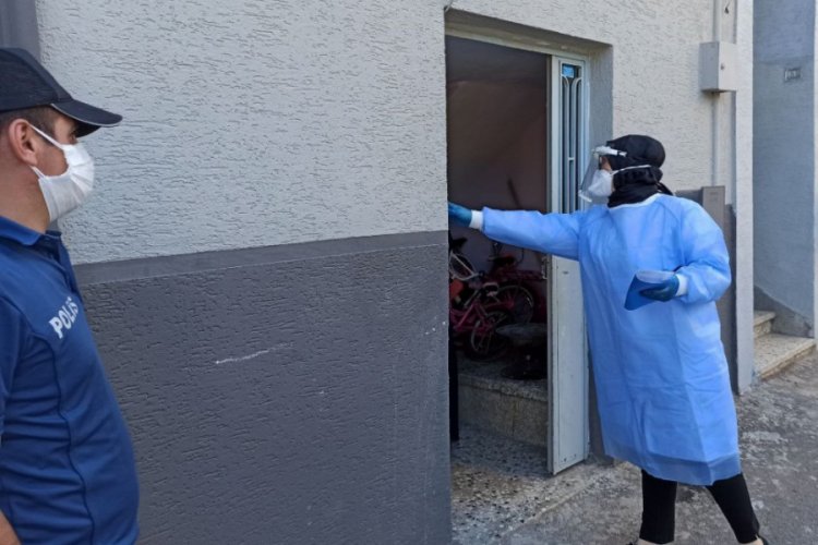 Bursa'da izleme timlerinden karantinadaki korona vakalarına sıkı markaj