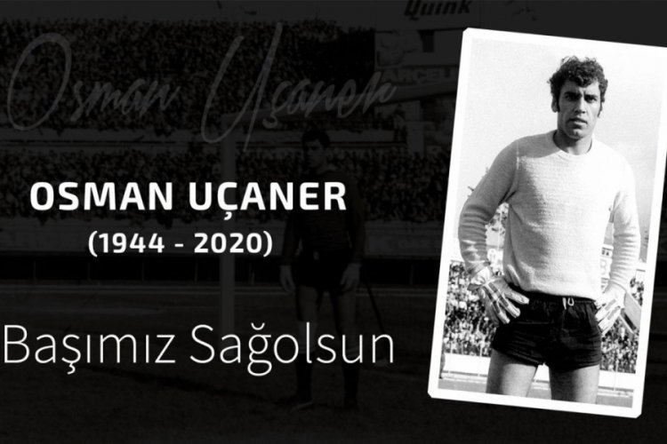 Osman Uçaner'i kaybettik!