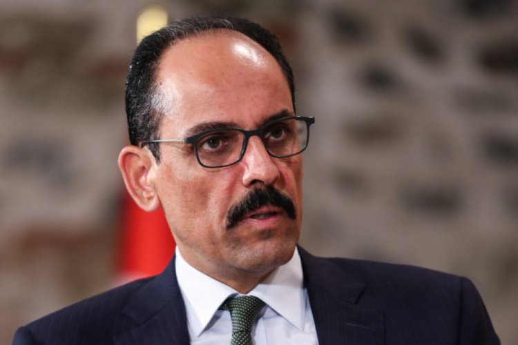Sözcü Kalın, Serrac'ın istifa kararını değerlendirdi