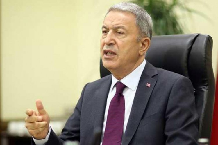 Bakan Akar: Derhal geri gönderin