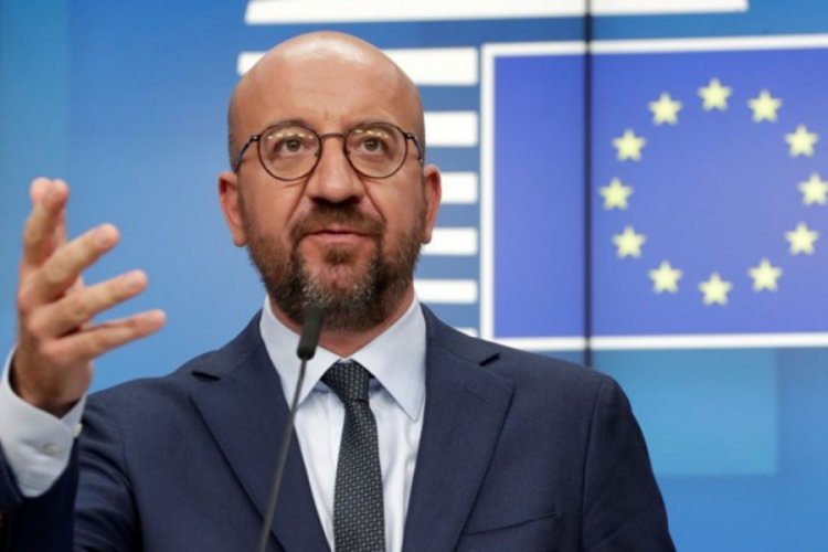 Charles Michel: Amacımız Türkiye ile yapıcı diyalog