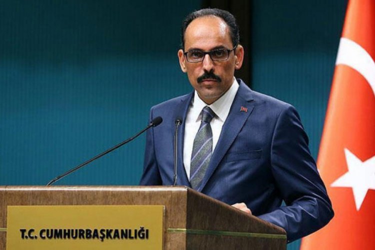 İbrahim Kalın: Devletimiz tüm kurumlarıyla harekete geçmişti