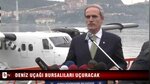 Deniz uçağı ile İstanbul 18 dakika