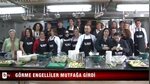 Görme engelliler mutfağa girdi