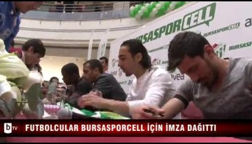 Futbolcular BursasporCell için imza dağıttı