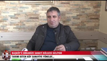 Başköy'e organize sanayi bölgesi geliyor - ÖZEL HABER