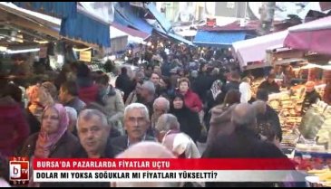 Bursa'da pazarlarda fiyatlar uçtu - ÖZEL HABER