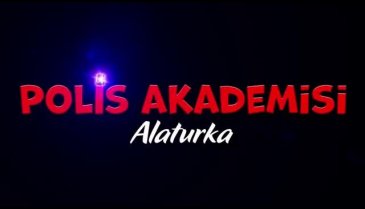 Polis Akademisi Alaturka - Fragman İzle