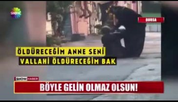 Bursa'da kaynanasını sokak ortasında tekme tokat dövdü