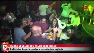 Bursa gecelerinde neler oldu neler! (Bursa Geceleri)