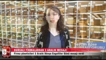 Bursalı firmalardan 3 Aralık mesajı "Engel olma, farkında ol!"