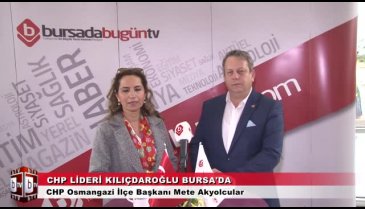 CHP Lideri Kılıçdaroğlu Bursa'da