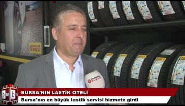 Bursa'da geniş kapsamlı lastik servisi açılmaya gün sayıyor