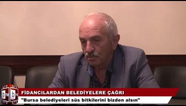 Bursa'daki fidancılardan belediyelere çağrı; "Belediye fidanı bizden alsın"