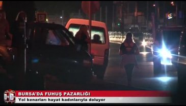 Bursa'da hayat kadınları yol kenarlarını mesken tuttu! (ÖZEL HABER)