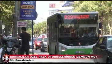 Bursalılar Özel Halk Otobüslerinden memnun mu? (ÖZEL HABER)