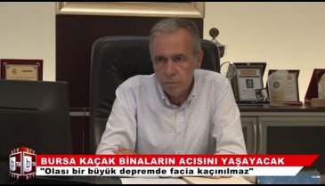 "Bursa affedilen kaçak yapıların altında kalacak!"