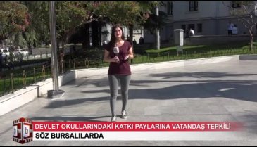 Veliler devlet okullarında alınan katkı payı hakkında ne söyledi? (SÖZ BURSALILARDA)
