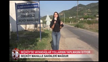 Bursa Seçköy'de vatandaşlar yollarının yapılmasını istiyor! (ÖZEL HABER )