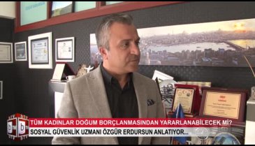 Doğum borçlanması hakkında kadın dostu yeni rapor! (ÖZEL HABER)