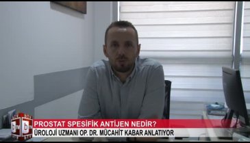 Prostat kanserinde erken teşhis PSA testiyle mümkün! (ÖZEL HABER)