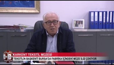 Bursa'daki Karkent Tekstil Müzesi sektörün tarihine ışık tutuyor! (ÖZEL HABER)