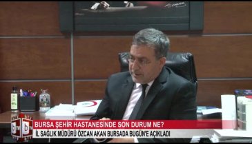 Bursa Şehir Hastanesi'nde son durum ne? (ÖZEL HABER)