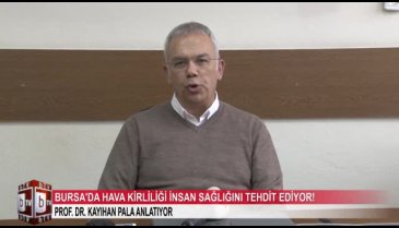 Bursa'da hava kirliliği binlerce kişiyi erken öldürüyor! (ÖZEL HABER)