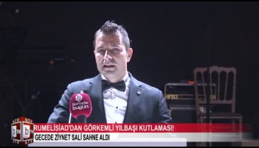 RUMELİSİAD'DAN görkemli yılbaşı kutlaması!