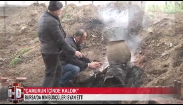 Bursa'da çamurun içinde yaşayan minibüsçüler isyan etti! (ÖZEL HABER)