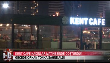 Bursa'da Kent Cafe kadınlar matinesinde coşturdu! (ÖZEL HABER)