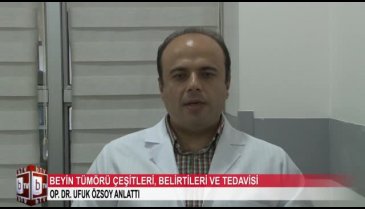 Beyin tümörlerinin belirtileri ve tedavi yöntemleri neler? (ÖZEL HABER)