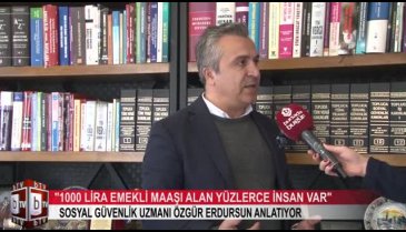 Özgür Erdursun: "1000 lira emekli maaşı alan yüzbinlerce insan var" (ÖZEL HABER)