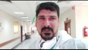 Corona virüsle mücadele eden doktor ağlayarak çağrı yaptı