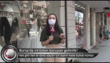 Bursa'da korona virüsten koruyan gelinlik! (ÖZEL HABER)