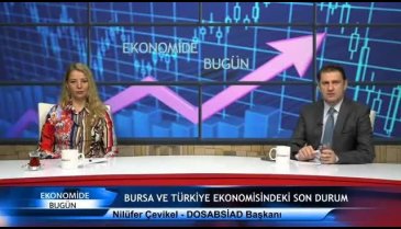 Bursa ve Türkiye ekonomisindeki son durum