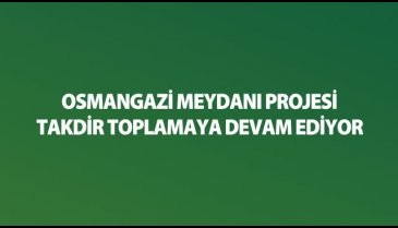 Osmangazi'de bir hafta böyle geçti...