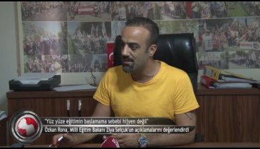 Eğitim-İş Bursa Şube Başkanı Özkan Rona, Milli Eğitim Bakanı Ziya Selçuk'un açıklamalarını değerlendirdi (ÖZEL HABER)