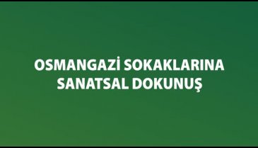 Osmangazi'de bir hafta böyle geçti