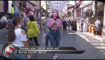 Bursa esnafı: "Ahilik artık devam etmiyor" (ÖZEL HABER)