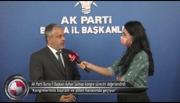 AK Parti Bursa İl Başkanı Ayhan Salman'dan kongre açıklaması! (ÖZEL HABER)